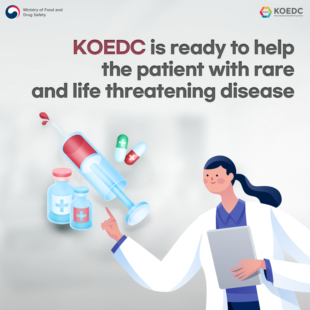 KOEDC is ready to help the patient with rare and life threating disease